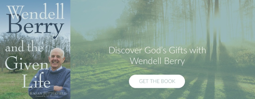 Wendell Berry and the Given Life - Book